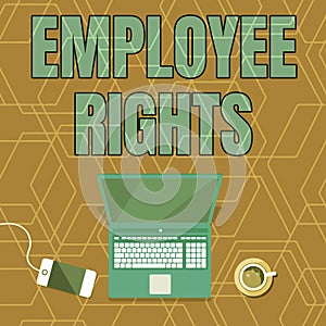 Handwriting text Employee Rights. Business showcase All employees have basic rights in their own workplace Laptop