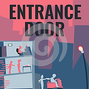 Handwriting text Entrance Door. Internet Concept Way in Doorway Gate Entry Incoming Ingress Passage Portal Office