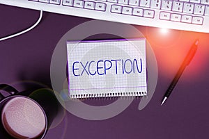 Handwriting text Exception. Word for person or thing that is excluded from general statement or rule