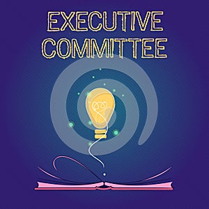 Handwriting text Executive Committee. Concept meaning Group of Directors appointed Has Authority in Decisions