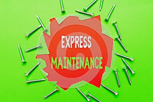 Handwriting text Express Maintenance. Business approach damage is immediately debited to repairs and maintenance