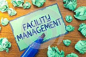 Handwriting text Facility Management. Concept meaning Multiple Function Discipline Environmental Maintenance
