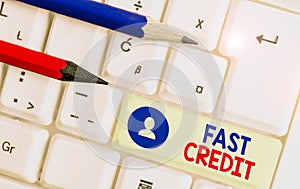 Handwriting text Fast Credit. Concept meaning Apply for a fast demonstratingal loan that lets you skip the hassles photo