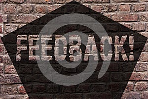 Handwriting text Feedback. Concept meaning Customer Review Opinion Reaction Evaluation Give a response back Brick Wall