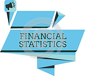 Handwriting text Financial Statistics. Concept meaning Comprehensive Set of Stock and Flow Data of a company