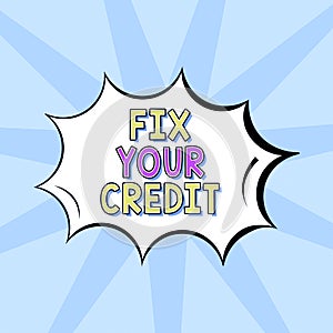 Handwriting text Fix Your Credit. Word for Keep balances low on credit cards and other credit Blank Speech Bubble In
