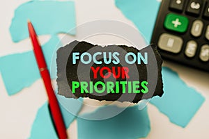 Handwriting text Focus On Your Priorities. Business showcase remove distractions Have a life plan Be a fortress Abstract