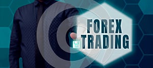 Handwriting text Forex Trading. Business concept global market allowing the trading, exchange of currency