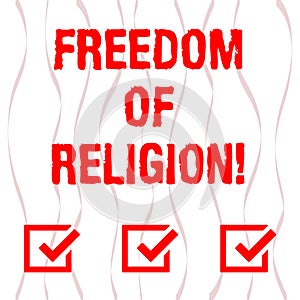 Handwriting text Freedom Of Religion. Concept meaning right to practise whatever religion one chooses Vertical Curved