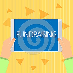 Handwriting text Fundraising. Concept meaning Seeking of financial support for charity cause or enterprise