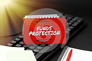 Handwriting text Funds Protection. Business approach promises return portion initial investment to investor. Inputting