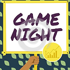 Handwriting text Game Night. Business concept event in which folks get together for the purpose of getting laid Hand