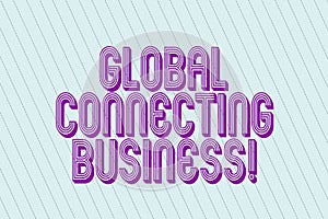 Handwriting text Global Connecting Business. Concept meaning trading of goods and services internationally Blank Pastel