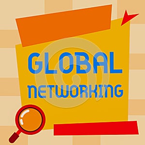Handwriting text Global Networking. Word for Communication network which spans the entire Earth WAN Magnifying Glass