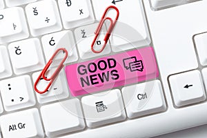 Handwriting text Good News. Internet Concept Someone or something positive,encouraging,uplifting,or desirable -48621