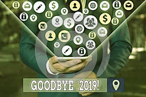 Handwriting text Goodbye 2019. Concept meaning express good wishes when parting or at the end of last year.