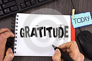 Handwriting text Gratitude. Concept meaning Quality of being thankful Appreciation Thankfulness Acknowledge written by Man on Note