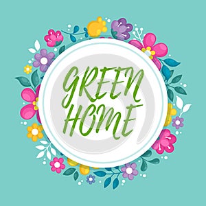 Handwriting text Green Home. Word Written on An area filled with plants and trees where you can relax Frame Decorated