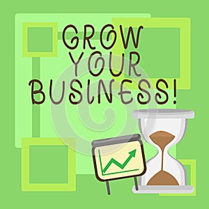 Handwriting text Grow Your Business. Concept meaning improve your work enlarge company overcome competitors.
