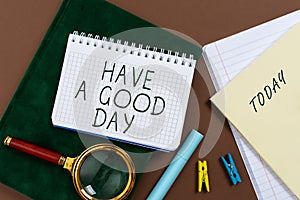 Handwriting text Have A Good Day. Business approach Nice gesture positive wishes Greeting Enjoy Be happy