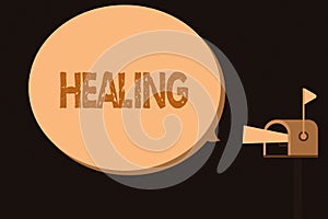 Handwriting text Healing. Concept meaning process of making or becoming sound or healthy again Helping injured