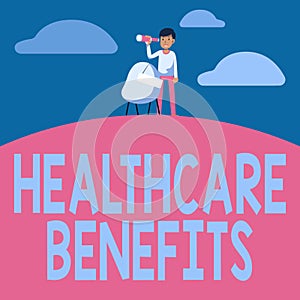 Handwriting text Healthcare Benefits. Business overview monthly fair market valueprovided to Employee dependents Man