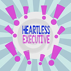 Handwriting text Heartless Executive. Concept meaning workmate showing a lack of empathy or compassion Asymmetrical photo
