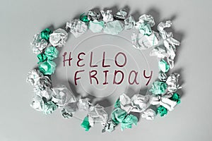 Handwriting text Hello Friday. Concept meaning Greetings on Fridays because it is the end of the work week