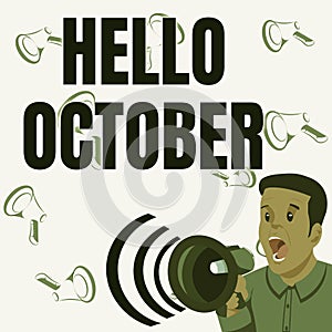 Handwriting text Hello October. Concept meaning Last Quarter Tenth Month 30days Season Greeting Businessman Talking