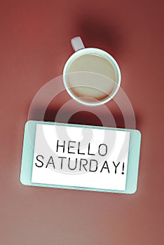 Handwriting text Hello Saturday. Business concept a positive message expressed during the start of the weekend