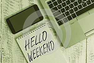 Handwriting text Hello Weekend. Concept meaning Getaway Adventure Friday Positivity Relaxation Invitation Metallic