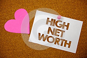 Handwriting text High Net Worth. Concept meaning having high-value Something expensive A-class company Hart love pink brown backgr