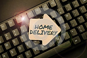 Handwriting text Home Delivery. Business idea All checkout items are directly sent to the buyer s is home Creating