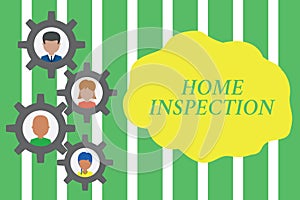 Handwriting text Home Inspection. Concept meaning Examination of the condition of a home related property Gearshaped photo