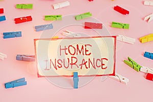 Handwriting text Home Insurance. Concept meaning it covers losses and damages to an individual s is house Colored