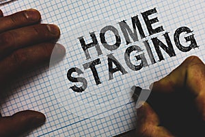 Handwriting text Home Staging. Concept meaning Act of preparing a private residence for sale in the market Man holding marker comm