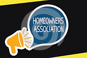 Handwriting text Homeowners Association. Concept meaning Organization with fee for upkeeps of Gated Community