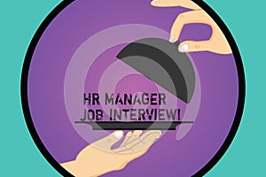 Handwriting text Hr Manager Job Interview. Concept meaning Recruitment huanalysis resources searching for employees Hu