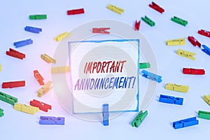 Handwriting text Important Announcement. Concept meaning spoken statement that tells showing about something Colored