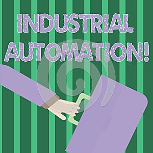 Handwriting text Industrial Automation. Concept meaning Use of control systems to handle industrial process Rushing