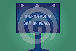 Handwriting text International Day Of Peace. Concept meaning Worldwide peaceful celebration Hope freedom Blank Lamp