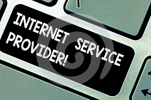 Handwriting text Internet Service Provider. Concept meaning Company that provides access to the Internet Keyboard key