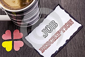 Handwriting text Job Description. Concept meaning Document that establishes duties requirements exprerience written on Sticky Note