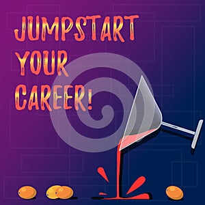 Handwriting text Jumpstart Your Career. Concept meaning Make it work successfully after a period of failure Cocktail