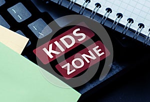 Handwriting text Kids Zone. Business showcase An area or a region designed to enable children to play and enjoy