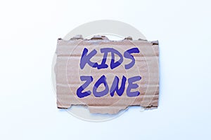 Handwriting text Kids Zone. Internet Concept An area or a region designed to enable children to play and enjoy Creative