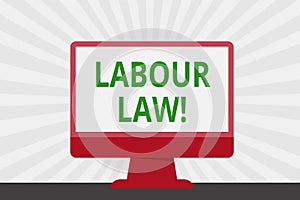 Handwriting text Labour Law. Concept meaning rules relating to rights and responsibilities of workers Blank Space
