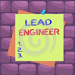 Handwriting text Lead Engineer. Concept meaning control his team and manage phases of the project in hand Reminder color