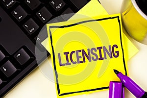 Handwriting text Licensing. Concept meaning Grant a license Legally permit the use of something Allow activity written on Sticky N