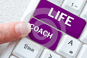 Handwriting text Life Coach. Word Written on A person who advices clients how to solve their problems or goals